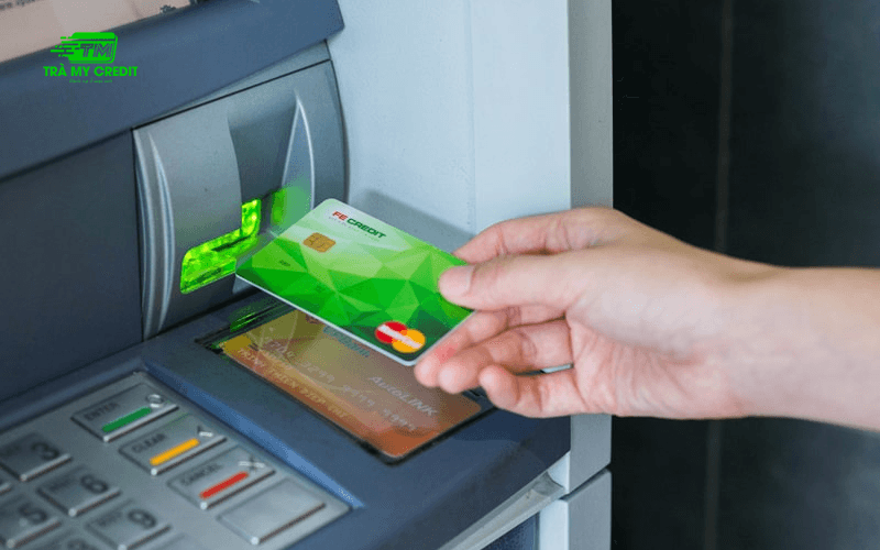 LÃI SUẤT RÚT TIỀN THẺ TÍN DỤNG FE CREDIT LÀ BAO NHIÊU? 7 Lưu ý khi rút tiền thẻ tín dụng FE Credit