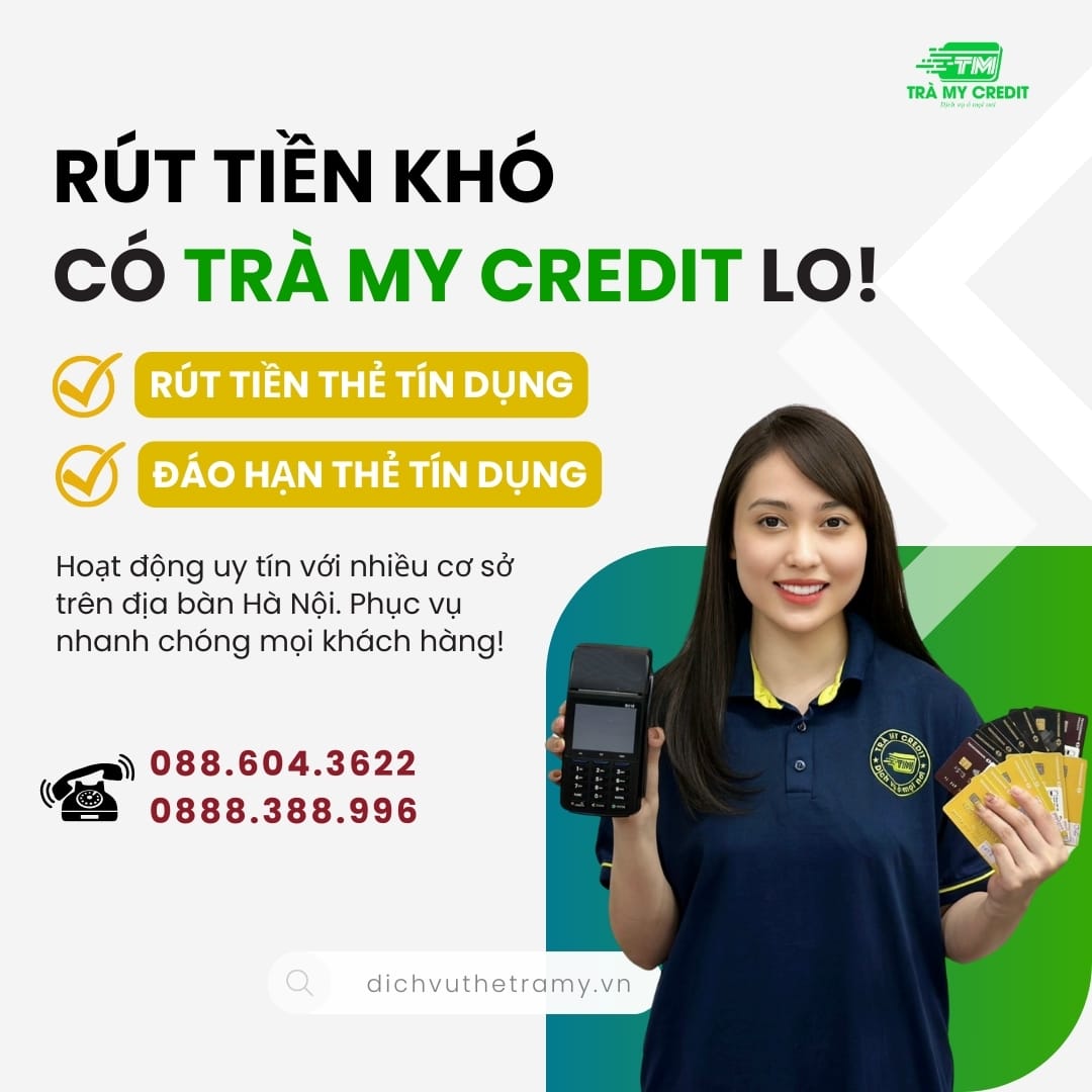 Dịch Vụ Rút Tiền Thẻ Tín Dụng Quận 3 – Phí Thấp Trà My Credit 9 Rut-tien-the-tin-dung-va-dao-han-the-tin-dung-tra-my-credit-31223