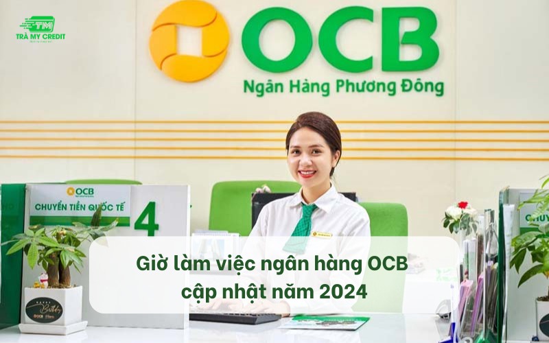 Giờ làm việc ngân hàng OCB