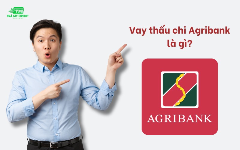 Vay thấu chi Agribank