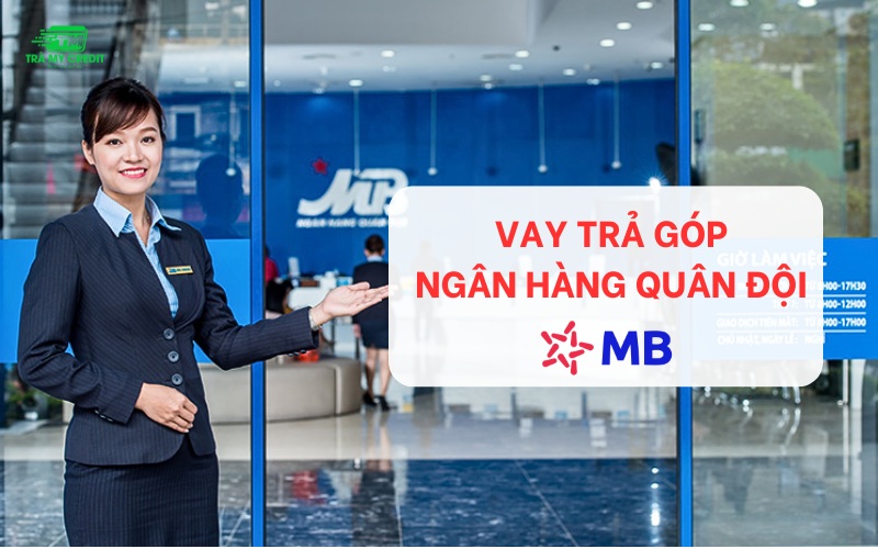 Vay trả góp ngân hàng Quân đội