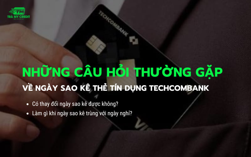 Ngày sao kê thẻ tín dụng Techcombank