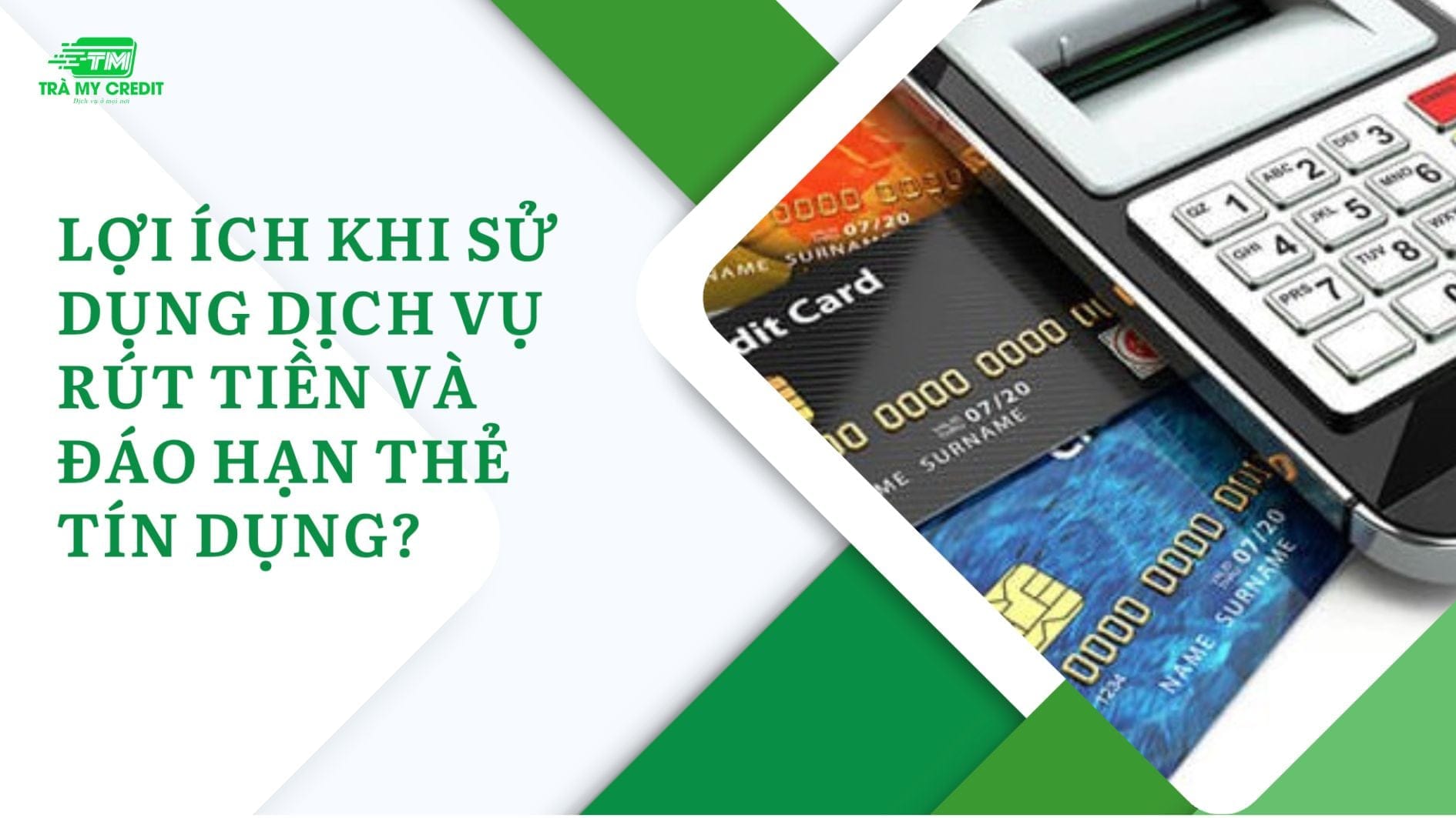 Lợi ích khi sử dụng dịch vụ Rút tiền và Đáo hạn thẻ tín dụng phường An Nhơn